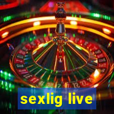 sexlig live